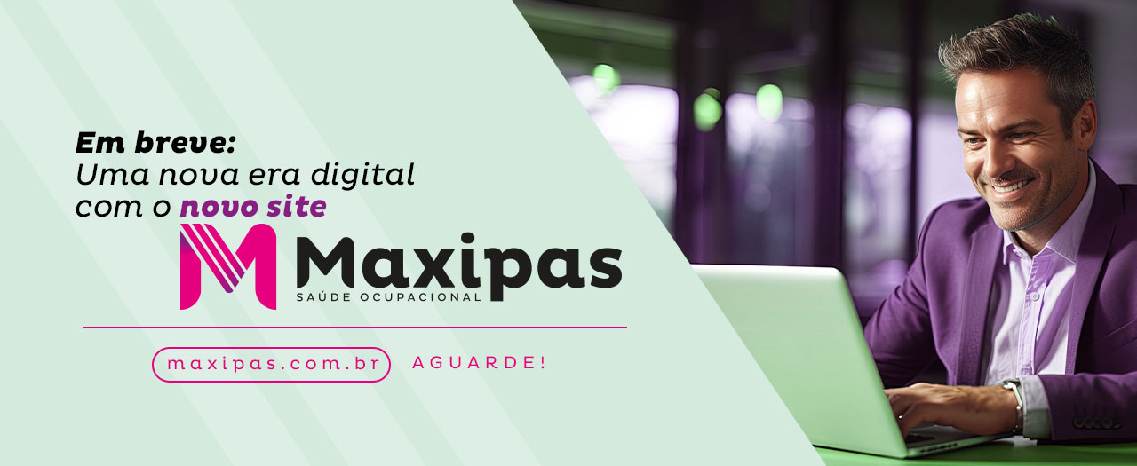 Novo Site Maxipas, em breve!