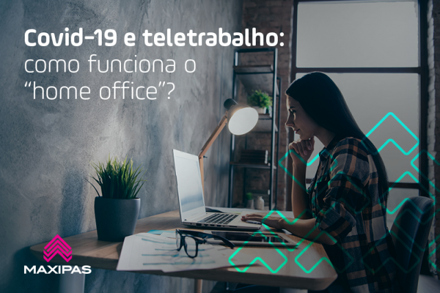 Covid-19 e teletrabalho: como funciona o "home office ...